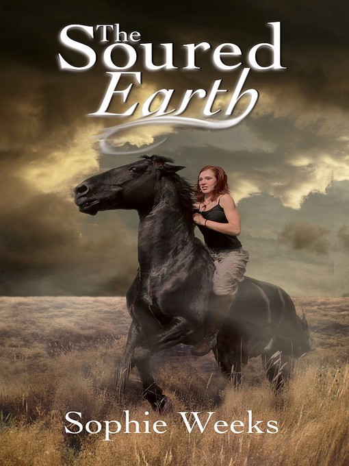 Title details for The Soured Earth by Sophie Weeks - Available
